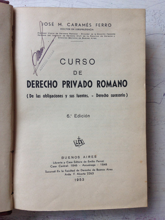 Libro usado en venta: Curso de derecho privado romano de Jose M. Carames Ferro; editorial Libreria y Casa editora Emilio Perrot impreso en 1953.1