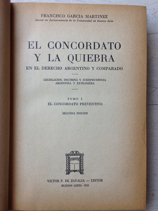 Libro usado en venta: El concordato y la quiebra en el derecho argentino y comparado (3 Tomos) de Garcia Martinez; Victor Zavalia impreso en 19531.1