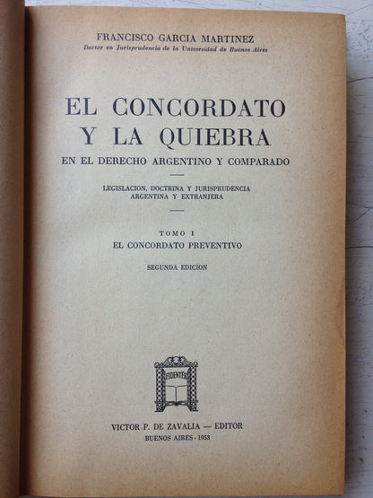 Libro usado en venta: El concordato y la quiebra en el derecho argentino y comparado (3 Tomos) de Garcia Martinez; Victor Zavalia impreso en 19531.1
