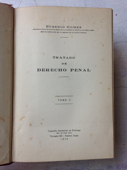Libro usado en venta: Tratado de derecho penal (6 Tomos) de Eusebio Gomez; editorial Compañia Argentina de Editores impreso en 1939.1