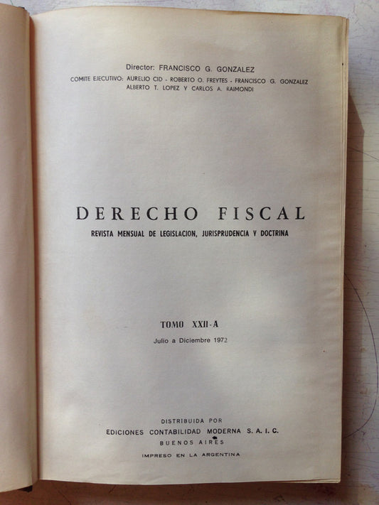 Libro usado en venta: Derecho fiscal - Revista Mensual (Tomo XXII - A) de Francisco G. Gonzalez; editorial Contabilidad Moderna impreso en 1972.1