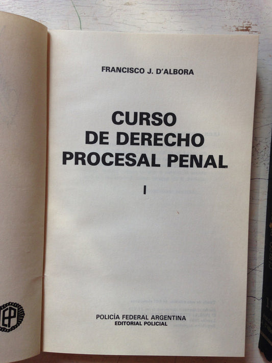 Libro usado en venta: Curso de derecho procesal penal (2 Tomos) de Francisco J. D'Alabora; editorial Policial impreso en 1986 envios a todo el mundo.1