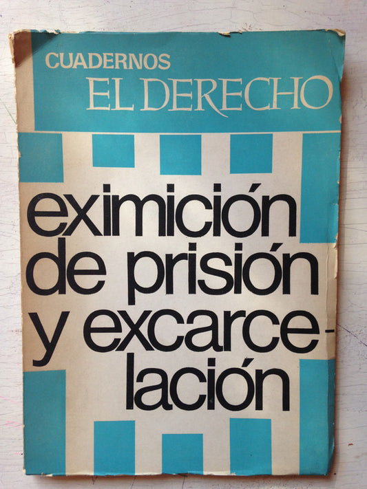 Libro usado en venta: Eximicion de prision y excarcelacion; editorial Universitas impreso en 1974 realizamos envios a todo el mundo.1