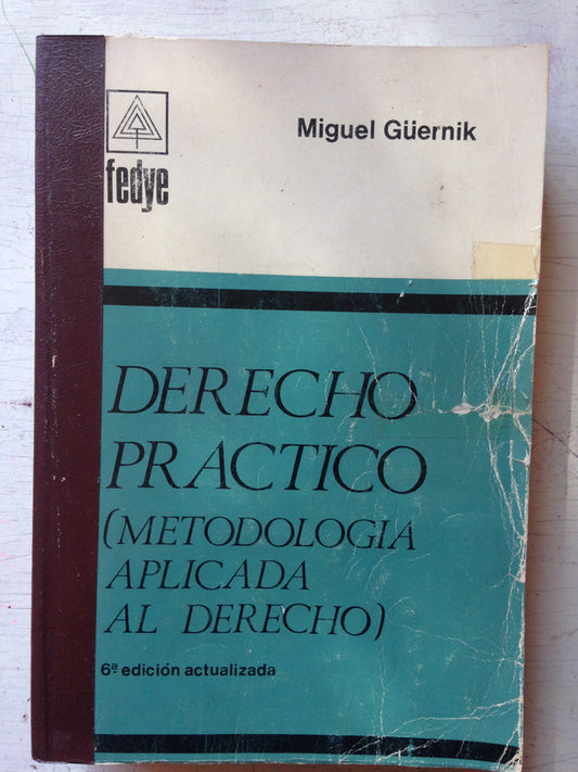 Libro usado en venta: Derecho practico (Metodologia aplicada al derecho) de Miguel Guernik; editorial La ley impreso en 1974 envios a todo el mundo.1