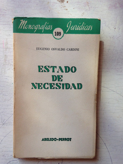Libro usado en venta: Estado de necesidad de Eugenio Osvaldo Cardini; editorial Abeledo - Perrot impreso en 1967 realizamos envios a todo el mundo.1