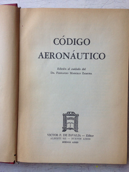 Libro usado en venta: Codigo aeronautico de Fernando M. Zamora; editorial Victor P. de Zavalia impreso en 1975 realizamos envios a todo el mundo.1