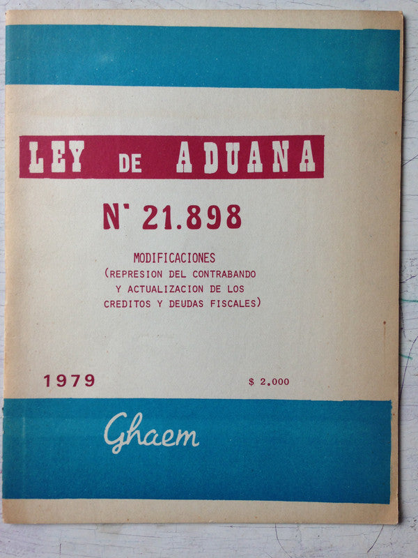 Libro usado en venta: Ley de aduana - N? 21898; editorial Ghaem impreso en 1979 realizamos envios a todo el mundo.1
