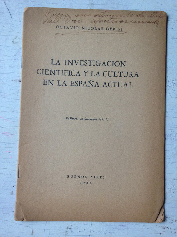 Libro usado en venta: La investigacion cientifica y la cultura en la Espa?a actual de Octavio Nicolas Derisi; Francisco A. Colombo impreso en 19471.1