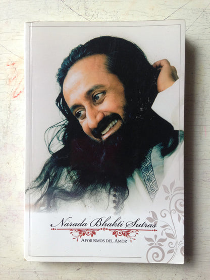 Libro usado en venta: Bhakti sutras: Aforismos del amor de Sri Sri Ravi Shankar; editorial Fundacion el Arte de vivir impreso en 2011.1