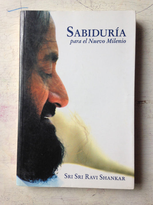 Libro usado en venta: Sabiduria para el nuevo milenio de Sri Sri Ravi Shankar; editorial Fundacion el Arte de vivir impreso en 1999.1
