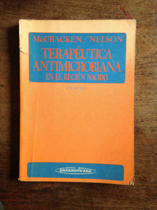 Libro usado en venta: Terapeutica antimicrobiana en el recien nacido de George H. McCracken - J. Nelson; editorial Panamericana impreso en 1984.1