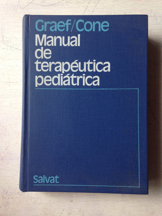 Libro usado en venta: Manual de terapeutica pediatrica de John Graef - Thomas Cone; editorial Salvat impreso en 1979 realizamos envios a todo el mundo.1