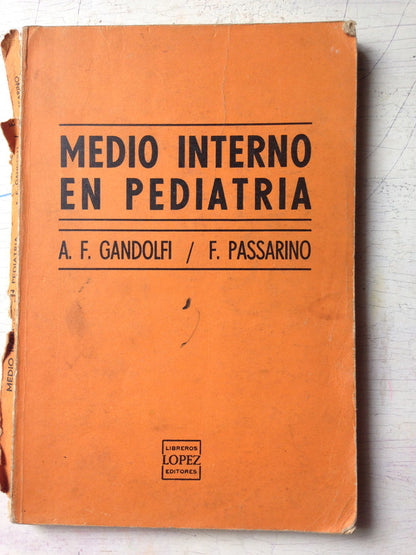 Libro usado en venta: Medio interno en pediatria de A. F. Gandolfi - F. Passarino; editorial Lopez Libreros impreso en 1980 envios a todo el mundo.1