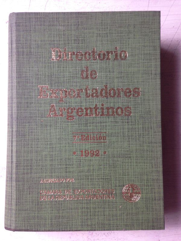 Libro usado en venta: Directorio de exportadores argentinos; editorial Camara de exportadores de la Republica Argentina impreso en 1992.1