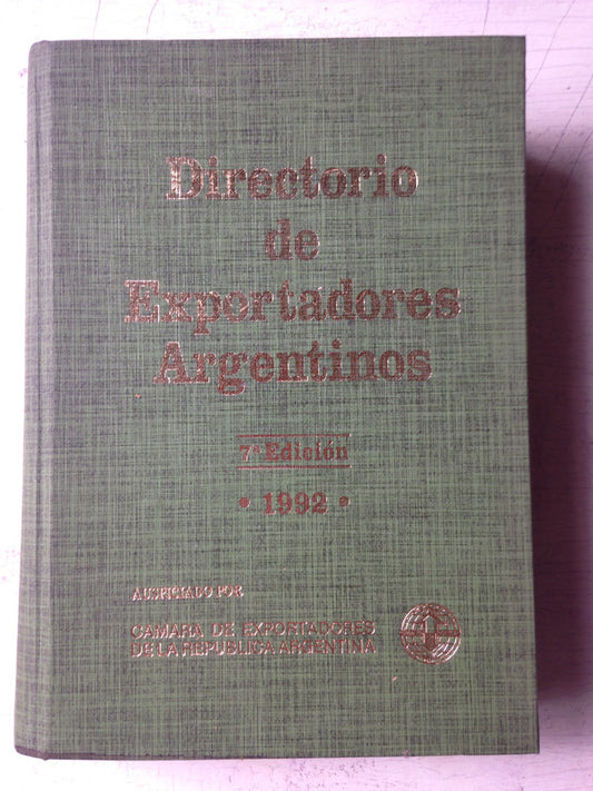 Libro usado en venta: Directorio de exportadores argentinos; editorial Camara de exportadores de la Republica Argentina impreso en 1992.1