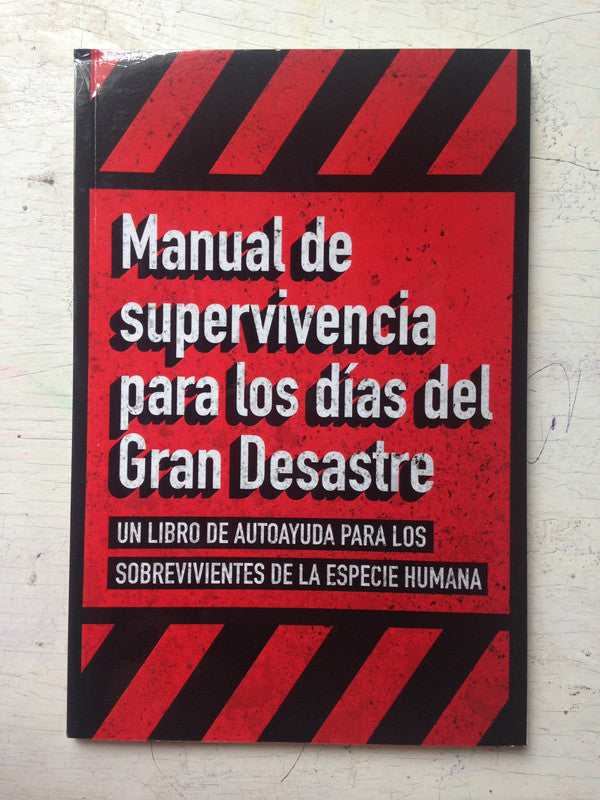 Libro usado en venta: Manual de supervivencia para los dias del gran desastre de Ivan Moiseeff; editorial Clase Turista impreso en 2017.1