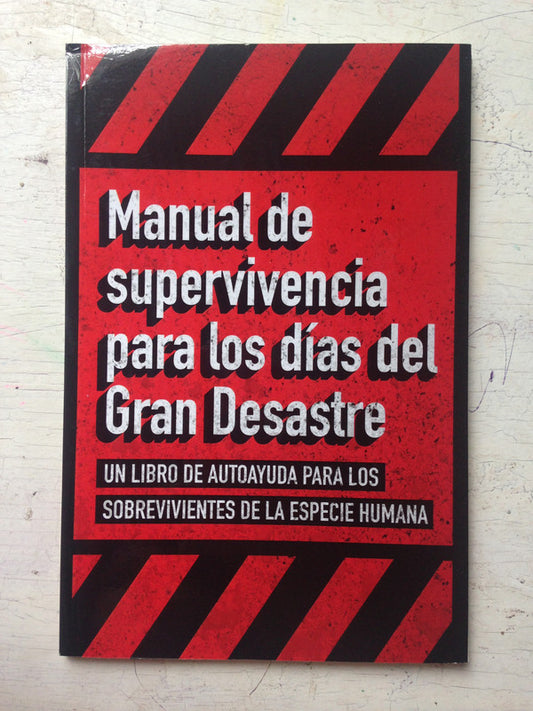 Libro usado en venta: Manual de supervivencia para los dias del gran desastre de Ivan Moiseeff; editorial Clase Turista impreso en 2017.1