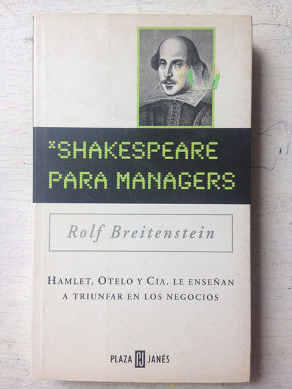 Libro usado en venta: Shakespeare para managers de Rolf Breitenstein; editorial Plaza & Janes impreso en 2000 realizamos envios a todo el mundo.1