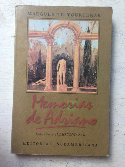 Libro usado en venta: Memorias de Adriano de Marguerite Yourcenar; editorial Sudamericana impreso en 1989 realizamos envios a todo el mundo.1