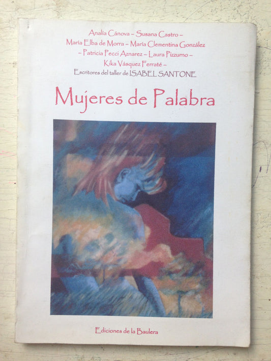 Libro usado en venta: Mujeres de palabra; editorial De la Baulera impreso en 2003 realizamos envios a todo el mundo.1