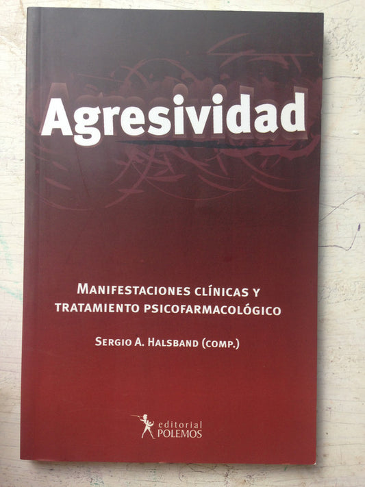 Libro usado en venta: Agresividad de Sergio A. Halsband (Comp.); editorial Polemos impreso en 2008 realizamos envios a todo el mundo.1