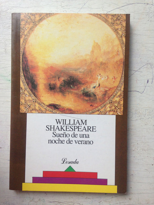 Libro usado en venta: Sue?o de una noche de verano de William Shakespeare; editorial Losada impreso en 2005 realizamos envios a todo el mundo.1