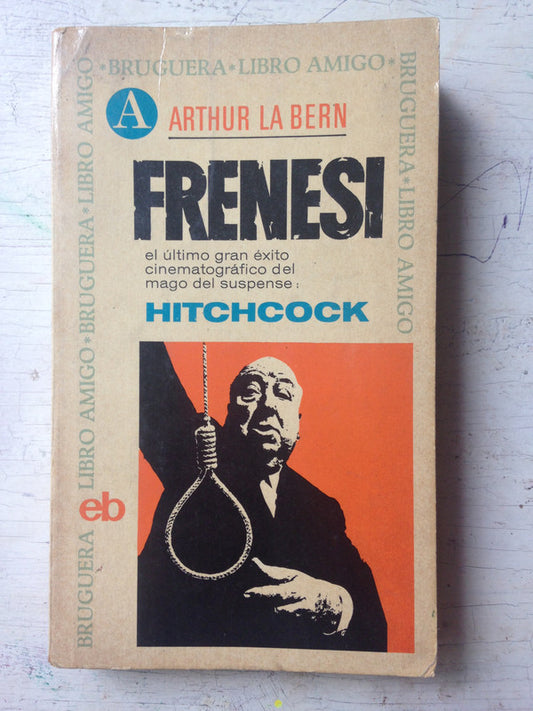 Libro usado en venta: Frenesi de Arthur La Bern; editorial Bruguera impreso en 1973 realizamos envios a todo el mundo.1