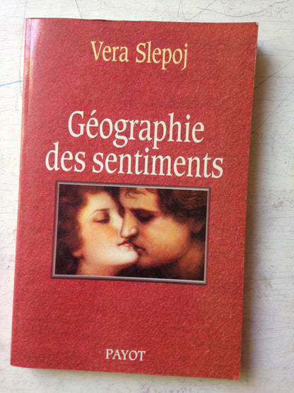 Libro usado en venta: Geographie des sentiments de Vera Slepoj; editorial Payot impreso en 1997 realizamos envios a todo el mundo.1