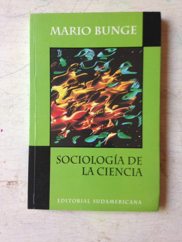 Libro usado en venta: Sociologia de la ciencia de Mario Bunge; editorial Sudamericana impreso en 1998 realizamos envios a todo el mundo.1