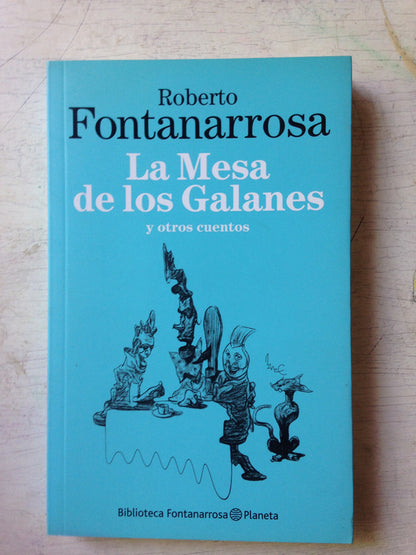 Libro usado en venta: La mesa de los galanes y otros cuentos de Roberto Fontanarrosa; editorial Planeta impreso en 2012 envios a todo el mundo.1