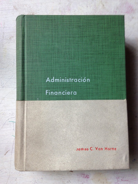 Libro usado en venta: Administracion financiera de James C. Van Horne; editorial Contabilidad Moderna impreso en 1971 envios a todo el mundo.1