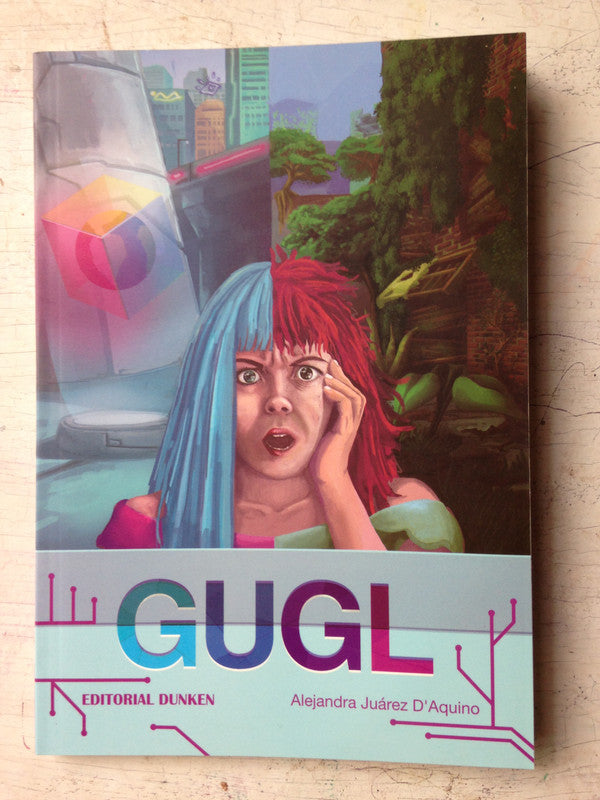 Libro usado en venta: Gugl de Alejandra Juarez D'Aquino; editorial Dunken impreso en 2018 realizamos envios a todo el mundo.1