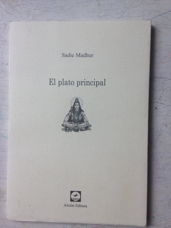 Libro usado en venta: El plato principal de Sadie Madhur; editorial Alcion Editora impreso en 2012 realizamos envios a todo el mundo.1