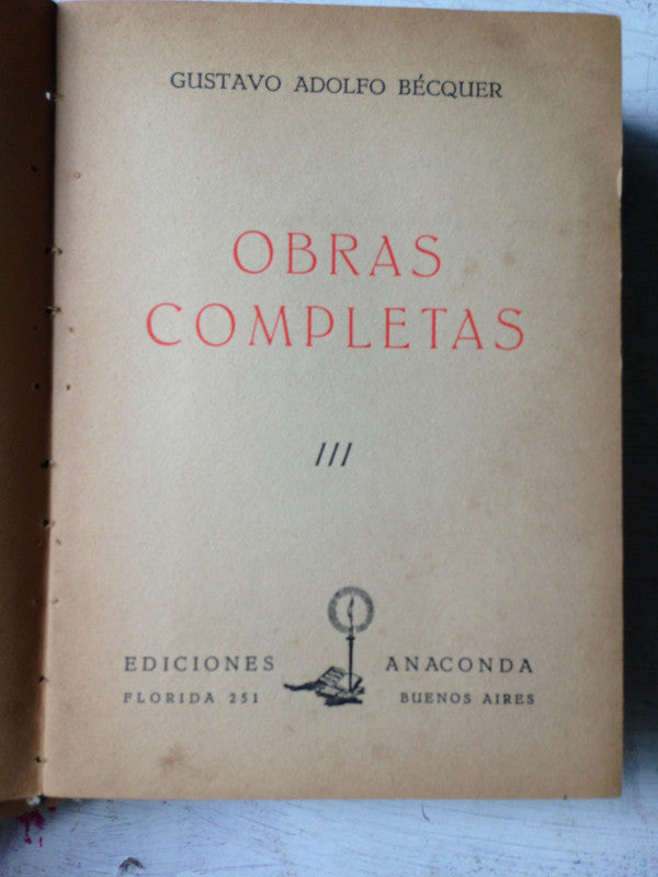 Libro usado en venta: Obras completas de Gustavo Adolfo Becquer; editorial Anaconda impreso en 1947 realizamos envios a todo el mundo.3