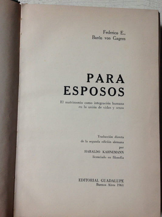 Libro usado en venta: Para esposos (Tapa dura) de Federico Baron Von Gagern; editorial Guadalupe impreso en 1964 realizamos envios a todo el mundo.1
