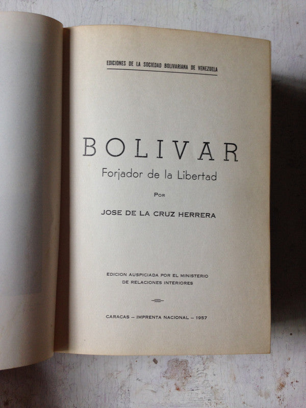 Libro usado en venta: Bolivar - Forjador de la Libertad de Jose de la Cruz Herrera; editorial Caracas impreso en 1957 envios a todo el mundo.1
