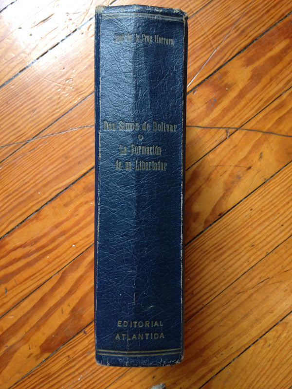 Libro usado en venta: Don Simon de Bolivar o La formacion de un Libertador de Jose de la Cruz Herrera; editorial Atlantida impreso en 1947.3