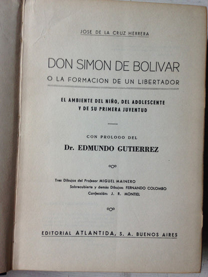 Libro usado en venta: Don Simon de Bolivar o La formacion de un Libertador de Jose de la Cruz Herrera; editorial Atlantida impreso en 1947.1