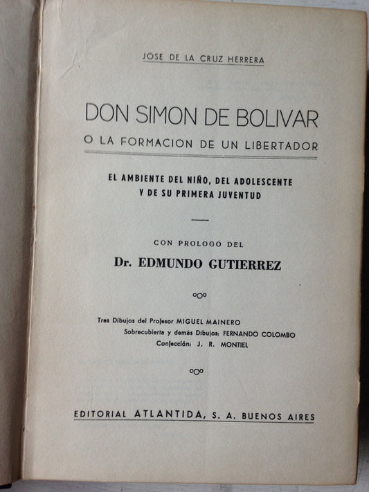 Libro usado en venta: Don Simon de Bolivar o La formacion de un Libertador de Jose de la Cruz Herrera; editorial Atlantida impreso en 1947.1