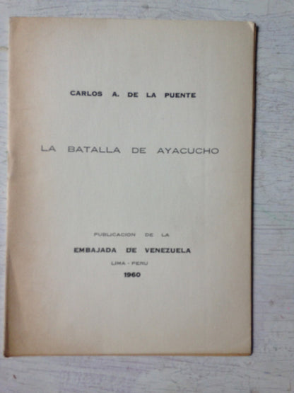 Libro usado en venta: La batalla de Ayacucho (Folleto) de Carlos A. De la Puente; editorial Embajada de Venezuela impreso en 1960.1