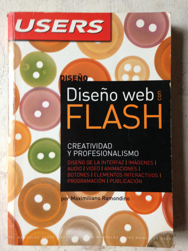 Libro usado en venta: Dise?o Web con flash de Maximiliano Ramondino; editorial Gradi impreso en 2007 realizamos envios a todo el mundo.1