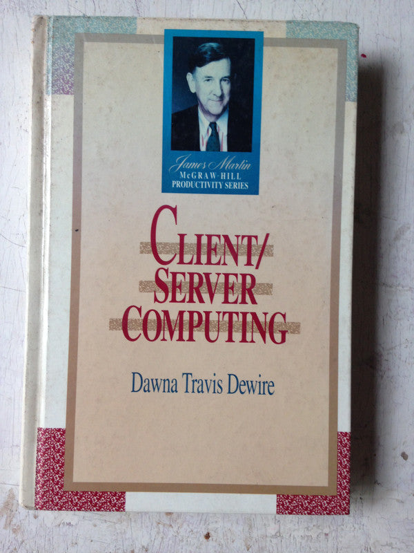 Libro usado en venta: Client/Server Computing (Tapa dura) de Dawna Travis Dewire; editorial McGraw-Hill impreso en 1993 envios a todo el mundo.1