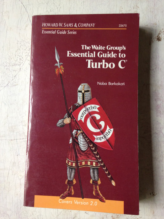 Libro usado en venta: The waite group's essential guide to Turbo C de Nabajyoti Barkakati; editorial Horward W. Sams & Company impreso en 1989.1