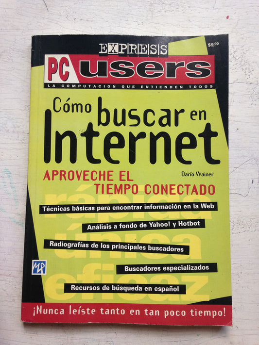 Libro usado en venta: Como buscar en Internet de Dario Wainer; editorial Mp Ediciones impreso en 1999 realizamos envios a todo el mundo.1