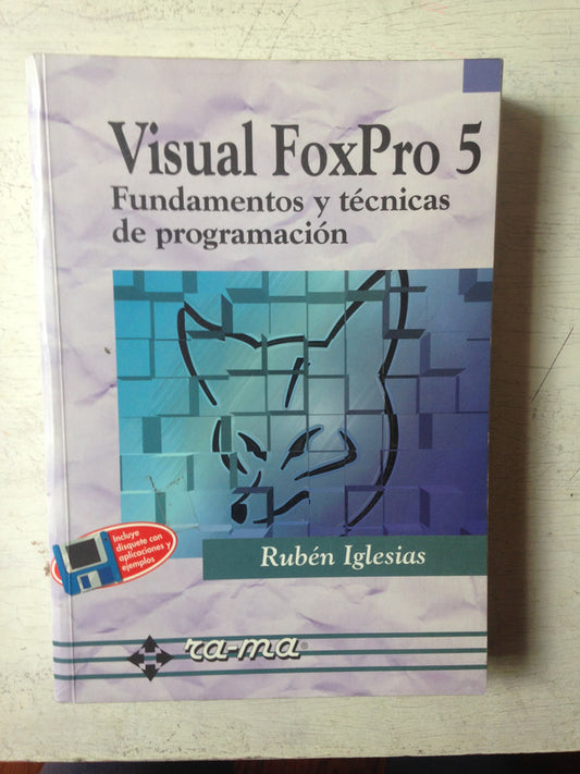 Libro usado en venta: Visual FoxPro 5 - Fundamentos y tecnicas de programacion de Ruben Iglesias; editorial RA-MA impreso en 1997.1