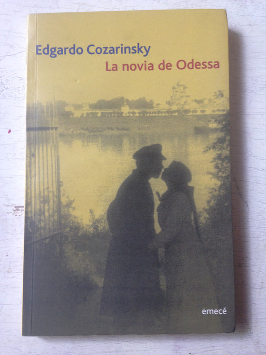 Libro usado en venta: La novia de Odessa de Edgardo Cozarinsky; editorial Emece impreso en 2001 realizamos envios a todo el mundo.1