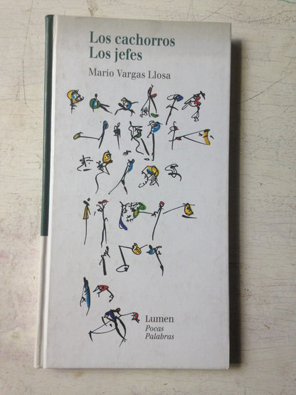 Libro usado en venta: Los cachorros - Los jefes (Tapa dura) de Mario Vargas Llosa; editorial Lumen impreso en 1998 realizamos envios a todo el mundo.1