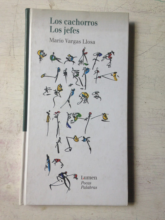 Libro usado en venta: Los cachorros - Los jefes (Tapa dura) de Mario Vargas Llosa; editorial Lumen impreso en 1998 realizamos envios a todo el mundo.1