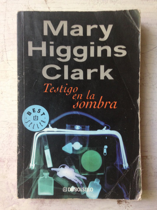 Libro usado en venta: Testigo en la sombra de Mary Higgins Clark; editorial DeBolsillo impreso en 2004 realizamos envios a todo el mundo.1
