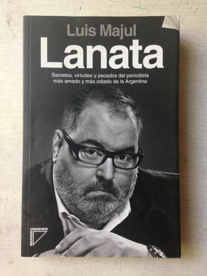 Libro usado en venta: Lanata de Luis Majul; editorial Margen Izquierdo impreso en 2012 realizamos envios a todo el mundo.1